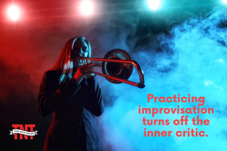 improvisation practice silences negative self talk, train your brain, play theory, inner critic, negative self talk, positive self talk, mental health, increase spontaneity
