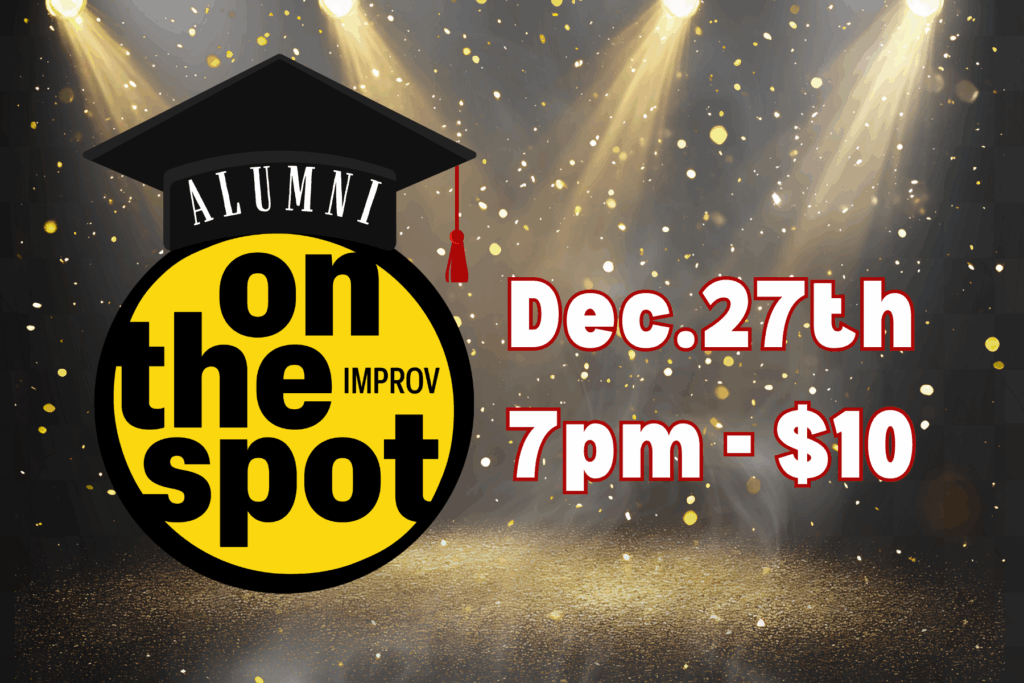 comedy, improv, improvisation, placer county, roseville, rocklin, december, alumni